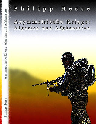 Magisterarbeit: Asymmetrisch Kriege in Algerien und Afghanistan